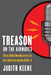 Treason on the Airwaves: Three Allied Broadcasters on Axis Radio During World War II by Judith Keene, Istvan Deak