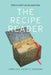 The Recipe Reader: Narratives, Contexts, Traditions by Janet Floyd, Laurel Forster