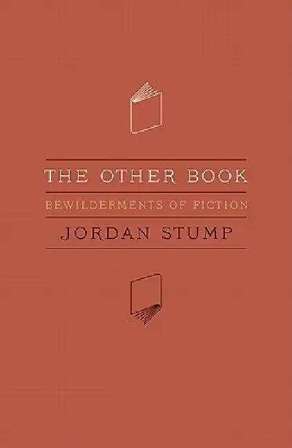 The Other Book: Bewilderments of Fiction by Jordan Stump