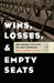 Wins, Losses, and Empty Seats: How Baseball Outlasted the Great Depression by David George Surdam