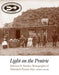 Light on the Prairie: Solomon D. Butcher, Photographer of Nebraska's Pioneer Days by Nancy Plain