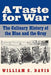 A Taste for War: The Culinary History of the Blue and the Gray by William C. Davis