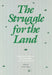 The Struggle for the Land: Indigenous Insight and Industrial Empire in the Semiarid World by Paul A. Olson