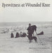Eyewitness at Wounded Knee by Richard E. Jensen