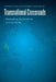Transnational Crossroads: Remapping the Americas and the Pacific by Camilla Fojas, Rudy P. Guevarra Jr