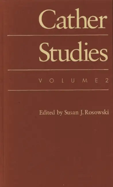 Cather Studies, Volume 2 by Cather Studies, Susan J. Rosowski