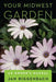 Your Midwest Garden: An Owner's Manual by Jan Riggenbach