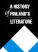 A History of Finland's Literature by George C. Schoolfield, George C. Schoolfield