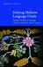Defying Maliseet Language Death: Emergent Vitalities of Language, Culture, and Identity in Eastern Canada by Bernard C. Perley