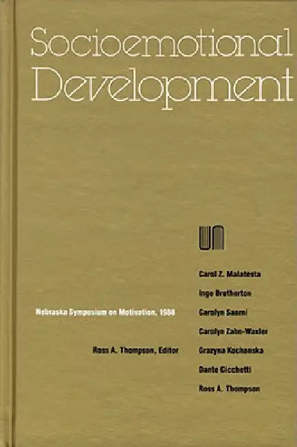 Nebraska Symposium on Motivation, 1988, Volume 36: Socioemotional Development by Nebraska Symposium