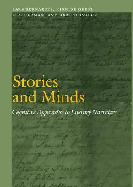 Stories and Minds: Cognitive Approaches to Literary Narrative by Lars Bernaerts, Dirk de Geest, Luc Herman