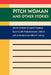 Pitch Woman and Other Stories: The Oral Traditions of Coquelle Thompson, Upper Coquille Athabaskan Indian by William R. Seaburg, William R. Seaburg, Elizabeth D. Jacobs