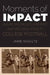 Moments of Impact: Injury, Racialized Memory, and Reconciliation in College Football by Jaime Schultz
