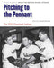 Pitching to the Pennant: The 1954 Cleveland Indians by Joseph Wancho