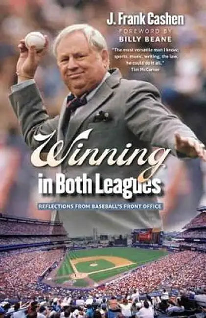Winning in Both Leagues: Reflections from Baseball's Front Office by J. Frank Cashen