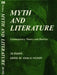 Myth and Literature: Contemporary Theory and Practice by John B. Vickery