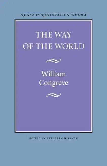 The Way of the World by William Congreve, Kathleen M. Lynch