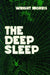 The Deep Sleep by Wright Morris