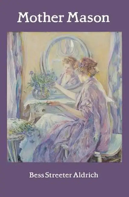 Mother Mason by Bess Streeter Aldrich