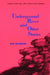 Underground River and Other Stories by Elena Poniatowska, Ines Arredondo, Cynthia Steele