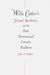 Willa Cather's Sexual Aesthetics and the Male Homosexual Literary Tradition by John P. Anders