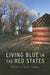 Living Blue in the Red States by David Starkey