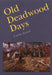Old Deadwood Days by Estelline Bennett