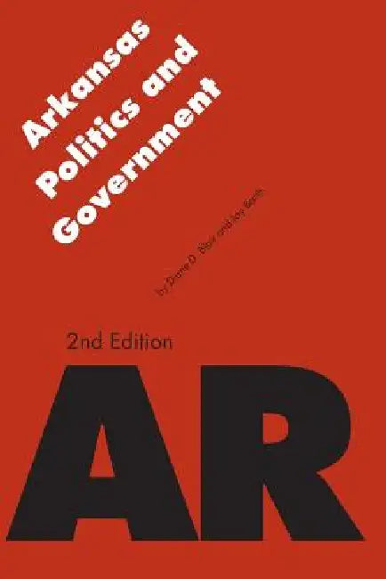Arkansas Politics and Government by Diane D. Blair Irrevocable Trust, Jay Barth