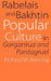 Rabelais and Bakhtin: Popular Culture in Gargantua and Pantagruel by Richard M. Berrong
