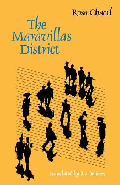 The Maravillas District by Rosa Chacel, D. A. DeMers, Susan Kirkpatrick