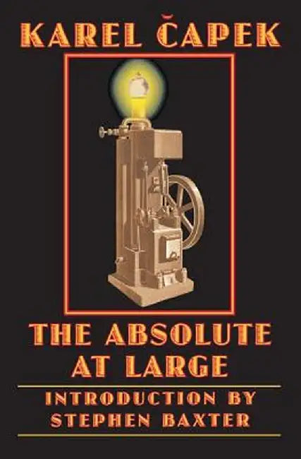 The Absolute at Large by Karel Capek