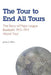 The Tour to End All Tours: The Story of Major League Baseball's 1913-1914 World Tour by James E. Elfers