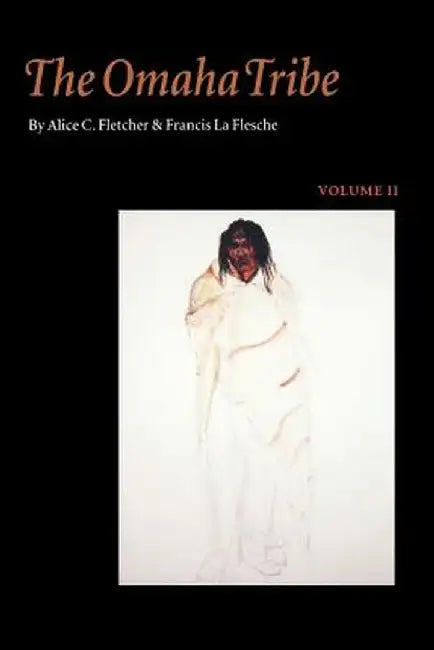 The Omaha Tribe, Volume 2 by Alice C. Fletcher