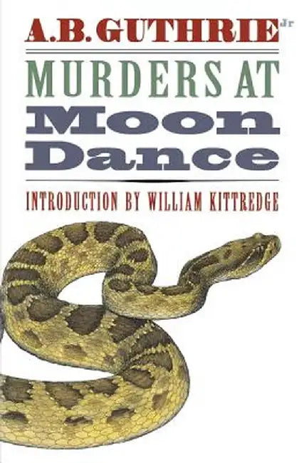 Murders at Moon Dance by Jr. Alfred Bertram Guthrie