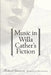 Music in Willa Cather's Fiction by Richard Giannone, Philip Kennicott
