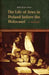 The Life of Jews in Poland Before the Holocaust by Ben-Zion Gold