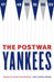 The Postwar Yankees: Baseball's Golden Age Revisited by David George Surdam