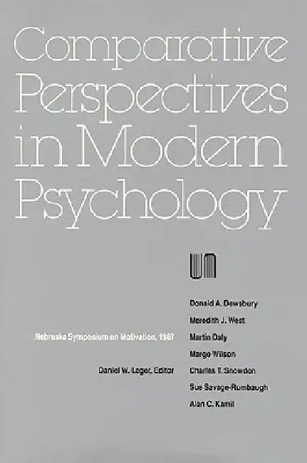 Nebraska Symposium on Motivation, 1987, Volume 35: Comparative Perspectives in Modern Psychology by Nebraska Symposium, Daniel W. Leger