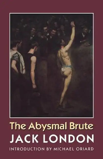 The Abysmal Brute by Jack London