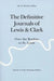 The Definitive Journals of Lewis and Clark, Vol 8: Over the Rockies to St. Louis by Meriwether Lewis