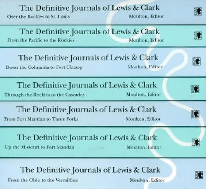 The Definitive Journals of Lewis and Clark, 7-Volume Set by Meriwether Lewis