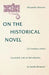 On the Historical Novel by Sandra Bermann, Alessandro Manzoni, Sandra Bermann