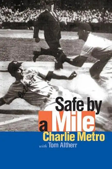 Safe by a Mile by Charlie Metro