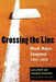 Crossing the Line: Black Major Leaguers, 1947-1959 by Larry Moffi