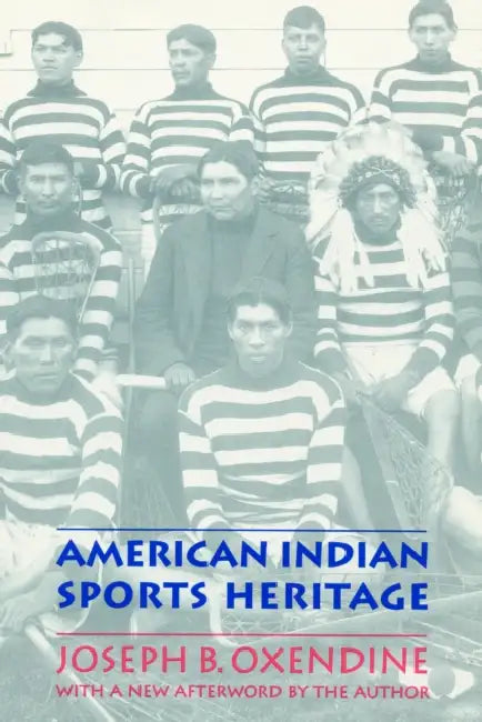 American Indian Sports Heritage by Joseph B. Oxendine
