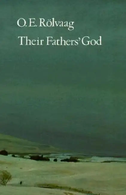 Their Fathers' God by O. E. Rolvaag