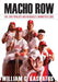 Macho Row: The 1993 Phillies and Baseball S Unwritten Code by William C. Kashatus