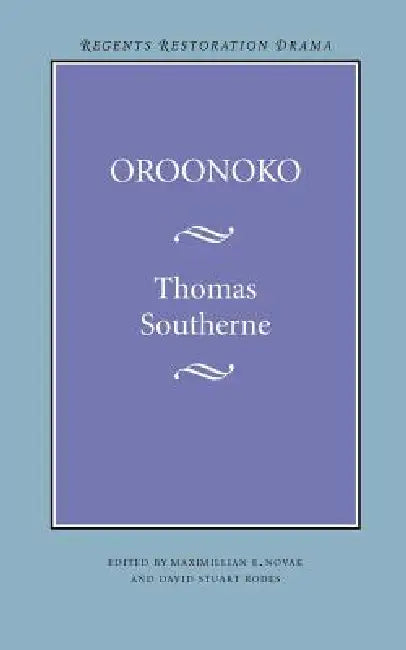 Oroonoko by Thomas Southerne, David Stuart Rodes, Maximillian E. Novak