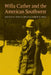 Willa Cather and the American Southwest by John N. Swift, John N. Swift, Joseph R. Urgo