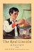 The Real Lincoln: A Portrait by Jesse W. Weik, Michael Burlingame